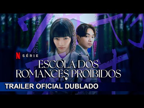 Escola dos Romances Proibidos 2024 Trailer Oficial Dublado